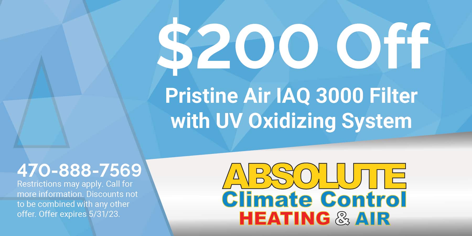 $200 off Pristine Air IAQ 3000 filter. Expires 5/31/2023.