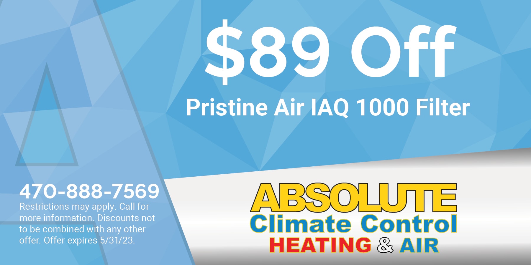 $89 off Pristine Air IAQ 1000 filter. Expires 5/31/2023.